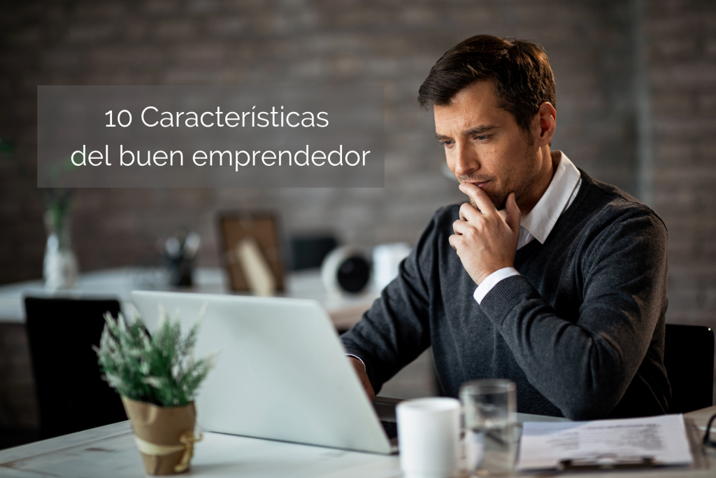 10 Características Del Buen Emprendedor