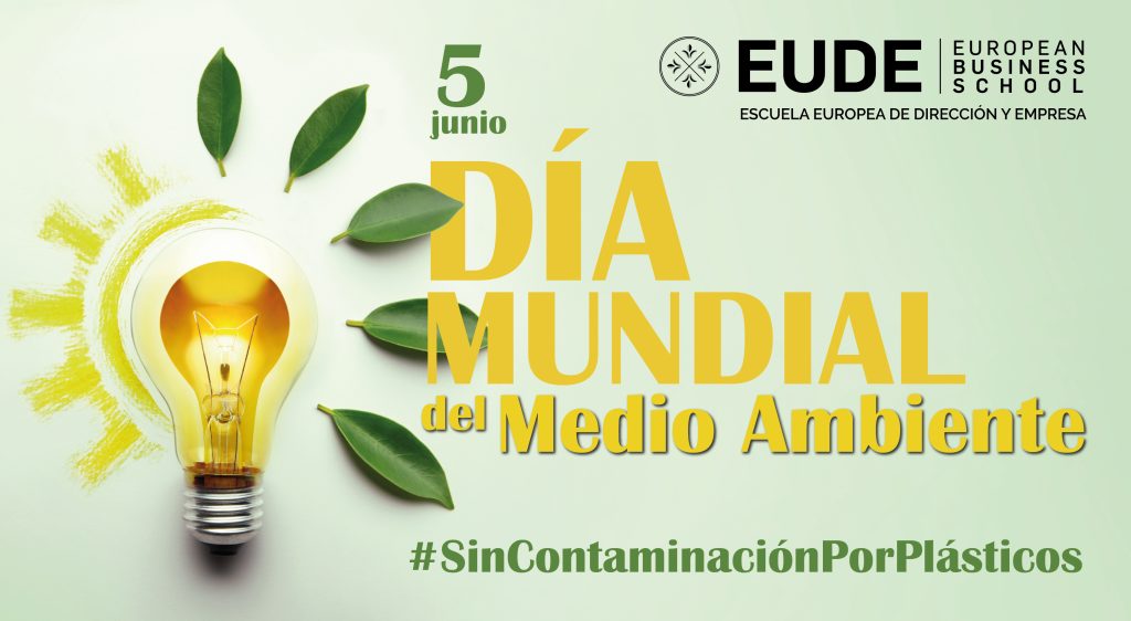 de junio Celebramos el Día Mundial del Medio Ambiente EUDE